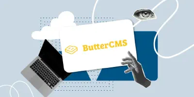 ButterCMS Review: A fast, reliable, and very easy-to-use headless CMS